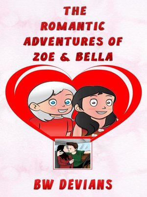 cover image of The Romantic Adventures of Zoe & Bella